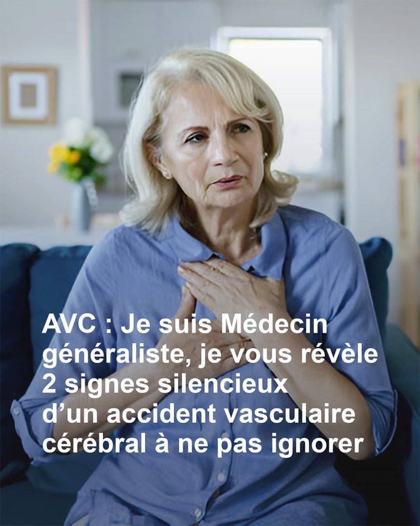 Les Signes Méconnus d'un Accident Vasculaire Cérébral à Surveiller ...
